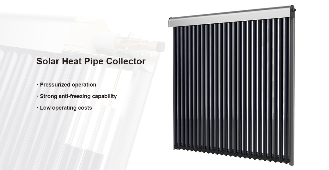 Heat Pipe Collector System Heat Pipe Collector System